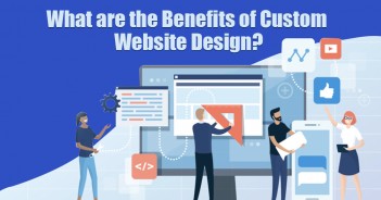 What are the Benefits of Custom Website Design?