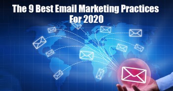 The 9 Best Email Marketing Practices For 2020