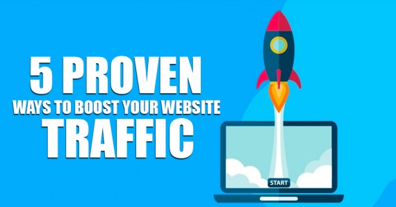 5 Proven Ways To Boost Your Website Traffic
