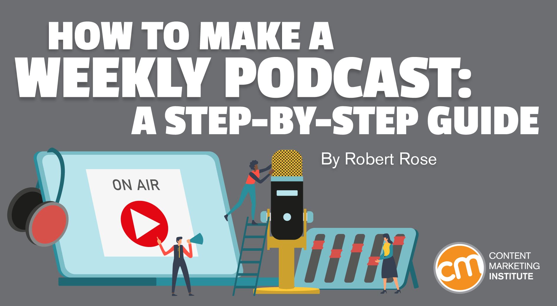 How To Start A Podcast- A Step-By-Step Guide